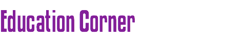 Education Corner